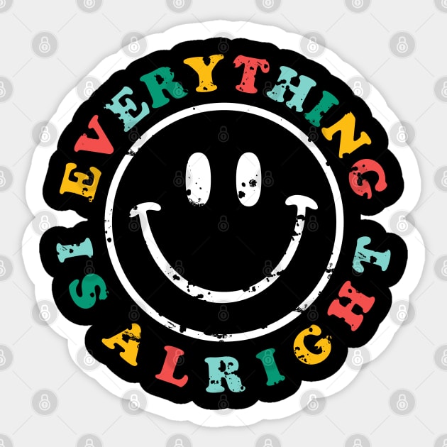 everything is alright Sticker by Truntlessart